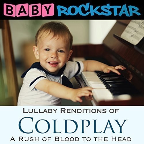 Baby Rockstar - Coldplay A Rush Of Blood To The Hea i gruppen CD / Pop hos Bengans Skivbutik AB (1733997)