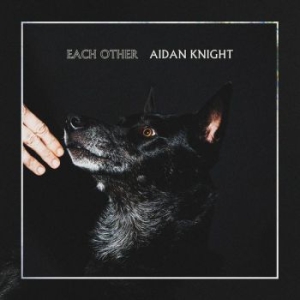 Knight Aidan - Each Other i gruppen VI TIPSAR / Lagerrea / CD REA / CD POP hos Bengans Skivbutik AB (1734027)