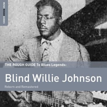 Blind Willie Johnson - Rough Guide To Blind Willie Johnson i gruppen VINYL / Toppsäljare hos Bengans Skivbutik AB (1734972)