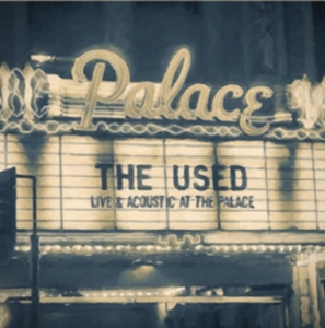 The Used - Live And Acoustic At The Palace (Cd i gruppen CD / Pop-Rock hos Bengans Skivbutik AB (1735016)