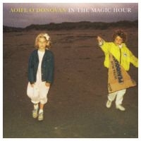 O'donovan Aoife - In The Magic Hour i gruppen VI TIPSAR / Klassiska lablar / YepRoc / CD hos Bengans Skivbutik AB (1735042)