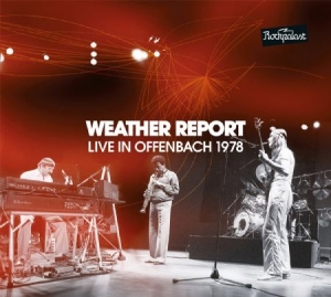 Weather Report - Live In Offenbach 1978 (2Cd+Dvd) i gruppen CD / Jazz/Blues hos Bengans Skivbutik AB (1735087)