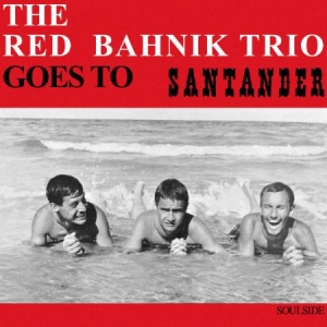 Red Bahnik Trio - Goes To Santander i gruppen CD / Jazz/Blues hos Bengans Skivbutik AB (1735605)