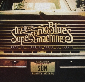 Supersonic Blues Machine - West Of Flushing, South Of Frisco i gruppen CD / Blues,Jazz,Pop-Rock hos Bengans Skivbutik AB (1737287)