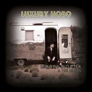 Big Boy Bloater & The Limits - Luxury Hobo i gruppen CD / Rock hos Bengans Skivbutik AB (1737288)