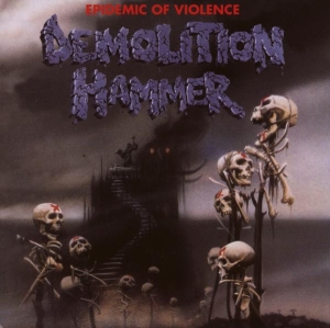 Demolition Hammer - Epidemic Of Violence (Re-Issue) i gruppen CD / Hårdrock hos Bengans Skivbutik AB (1738077)