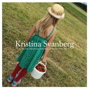 Svanberg Kristina - Plays Brahms Chopin Rachmaninov i gruppen Externt_Lager / Naxoslager hos Bengans Skivbutik AB (1788315)