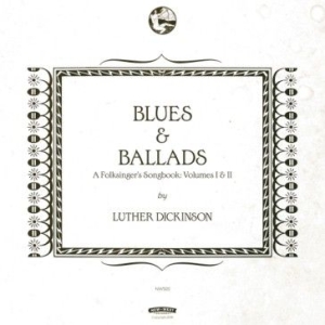 Dickinson Luther - Blues & Ballads (A Folksinger's Son i gruppen VINYL / Jazz,Pop-Rock hos Bengans Skivbutik AB (1791318)