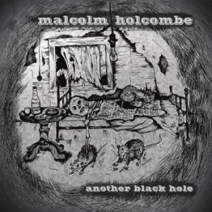 Holcombe Malcolm - Another Black Hole i gruppen CD / Worldmusic/ Folkmusik hos Bengans Skivbutik AB (1791324)
