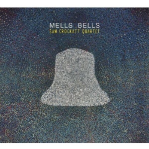 Crockatt Sam Quartet - Mells Bells i gruppen CD / Jazz/Blues hos Bengans Skivbutik AB (1791364)