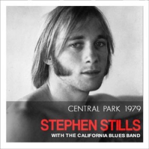 Stephen Stills - Central Park 1979 (Fm Radio Broadca i gruppen CD / Pop hos Bengans Skivbutik AB (1792906)