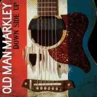 Old Man Markley - Down Side Up (Vinyl Lp) i gruppen VINYL / Pop-Rock hos Bengans Skivbutik AB (1793974)