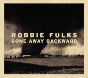 Fulks Robbie - Gone Away Backward i gruppen VINYL / Country hos Bengans Skivbutik AB (1794088)