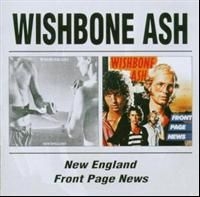 Wishbone Ash - New England/Front Page News i gruppen CD / Rock hos Bengans Skivbutik AB (1794137)