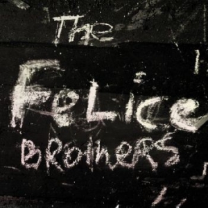 Felice Brothers - Felice Brothers i gruppen Minishops / The Felice Brothers hos Bengans Skivbutik AB (1794751)