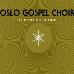 Oslo Gospel Choir - En Stjerne Skinner I Natt i gruppen CD / Övrigt hos Bengans Skivbutik AB (1794803)