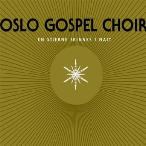 Oslo Gospel Choir - En Stjerne Skinner I Natt i gruppen CD / Övrigt hos Bengans Skivbutik AB (1794803)
