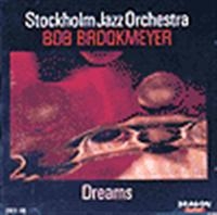 Stockholm Jazz Orchestra Brookmeyer - Dreams i gruppen CD / Jazz,Svensk Musik hos Bengans Skivbutik AB (1794992)