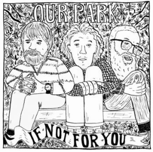 Our Park - If Not For You i gruppen CD / Jazz hos Bengans Skivbutik AB (1795134)