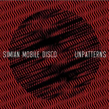 Simian Mobile Disco - Unpatterns i gruppen ÖVRIGT / Övrigt / aub hos Bengans Skivbutik AB (1795760)