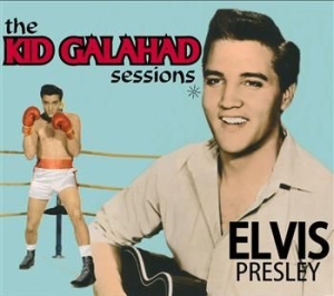 Presley Elvis - Kid Galahad Sessions i gruppen CD / Pop-Rock hos Bengans Skivbutik AB (1795774)