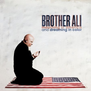 Brother Ali - Mourning In America And Dreaming In i gruppen CD / Hip Hop hos Bengans Skivbutik AB (1795930)
