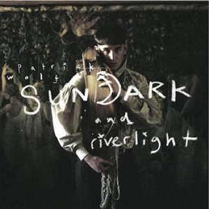 Wolf Patrick - Sundark And Riverlight i gruppen CD / Pop-Rock hos Bengans Skivbutik AB (1795942)