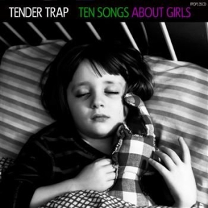 Tender Trap - Ten Songs About Girls i gruppen CD / Pop-Rock hos Bengans Skivbutik AB (1795961)