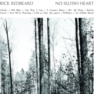 Redbeard Rick - No Selfish Heart i gruppen CD / Pop-Rock hos Bengans Skivbutik AB (1796512)
