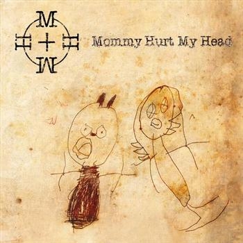 Mommy Hurt My Head - Mommy Hurt My Head i gruppen CD / Toppsäljare hos Bengans Skivbutik AB (1796668)