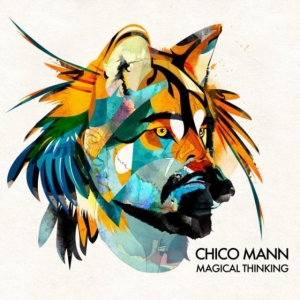 Mann Chico - Magical Thinking i gruppen ÖVRIGT / Övrigt / aub hos Bengans Skivbutik AB (1796696)