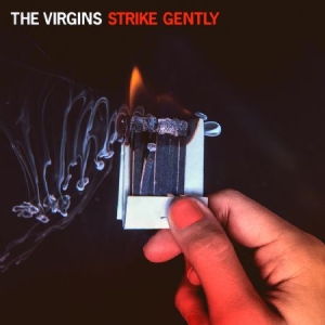 Virgins - Strike Gently i gruppen CD / Rock hos Bengans Skivbutik AB (1796733)