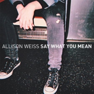 Weiss Allison - Say What You Mean i gruppen CD / Rock hos Bengans Skivbutik AB (1796865)