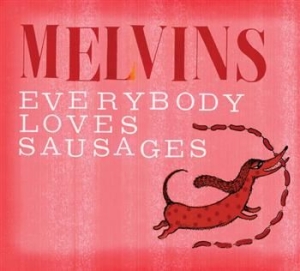 Melvins - Everybody Loves Sausages i gruppen Minishops / Melvins hos Bengans Skivbutik AB (1796906)