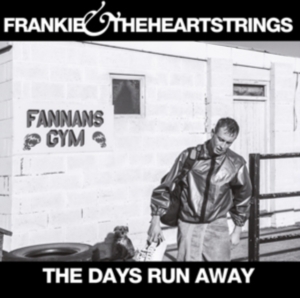 Frankie & The Heartstrings - Days Run Away - Ltd.1St Ed. i gruppen ÖVRIGT / Övrigt / aub hos Bengans Skivbutik AB (1797000)