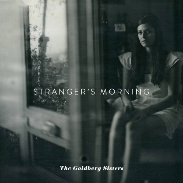 Goldberg Sisters - Stranger's Morning i gruppen CD / Toppsäljare hos Bengans Skivbutik AB (1797181)