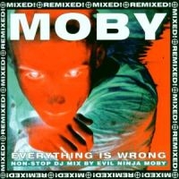 Moby - Everything Is Wrong i gruppen VI TIPSAR / Lagerrea CD / CD Elektronisk hos Bengans Skivbutik AB (1797192)