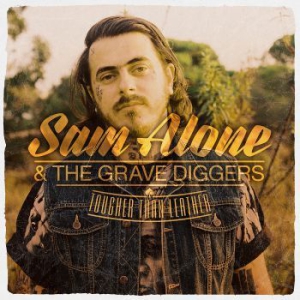 Sam Alone & The Gravediggers - Tougher Than Leather i gruppen CD / Rock hos Bengans Skivbutik AB (1797760)