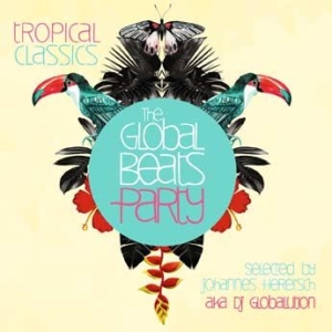 Various Artists - Global Beats Party - Tropical Class i gruppen CD / Elektroniskt,Pop-Rock hos Bengans Skivbutik AB (1797808)