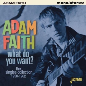 Faith Adam - What Do You Want? Singles 58-62 i gruppen CD / Pop hos Bengans Skivbutik AB (1797816)