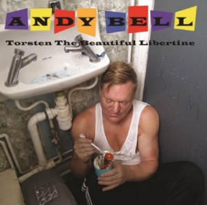 Bell Andy - Torsten The Beautiful Libertine i gruppen CD / Pop-Rock hos Bengans Skivbutik AB (1798127)