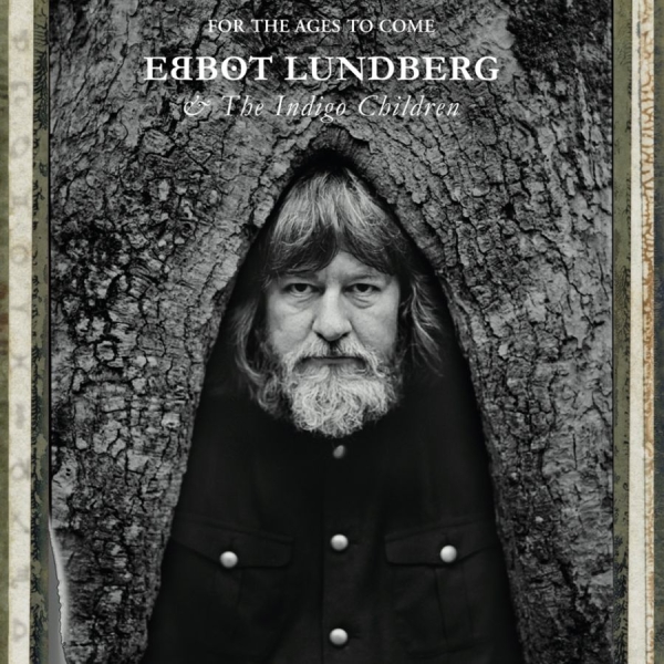 Lundberg Ebbot And The Indigo Child - For The Ages To Come i gruppen VINYL / Toppsäljare hos Bengans Skivbutik AB (1800655)
