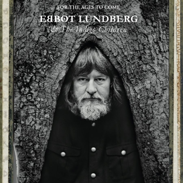Lundberg Ebbot And The Indigo Child - For The Ages To Come i gruppen CD / Toppsäljare hos Bengans Skivbutik AB (1800695)