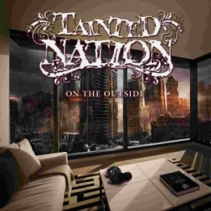 Tainted Nation - On The Outside i gruppen VI TIPSAR / Lagerrea / CD REA / CD POP hos Bengans Skivbutik AB (1810213)