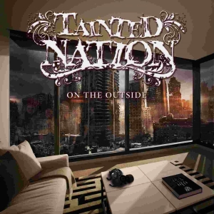 Tainted Nation - On The Outside i gruppen CD / Hårdrock,Pop-Rock,Svensk Musik hos Bengans Skivbutik AB (1810213)