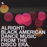 Various Artists - Alright - Black American Dance Musi i gruppen CD / Dance-Techno,Pop-Rock hos Bengans Skivbutik AB (1810458)