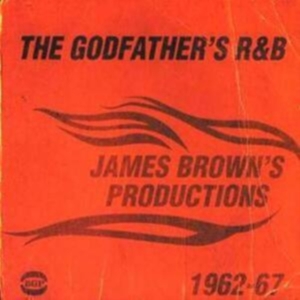 Various Artists - Godfather's R&B: James Brown's Prod i gruppen CD / Pop-Rock,RnB-Soul hos Bengans Skivbutik AB (1810491)