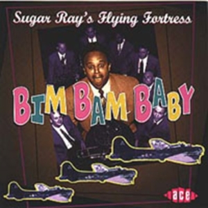 Sugar Ray's Flying Fortress - Bim Bam Baby i gruppen CD / Pop-Rock hos Bengans Skivbutik AB (1810564)