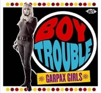 Various Artists - Boy Trouble: Garpax Girls i gruppen CD / Pop-Rock hos Bengans Skivbutik AB (1810573)