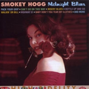 Hogg Smokey - Midnight Blues i gruppen CD / Blues,Jazz hos Bengans Skivbutik AB (1810582)
